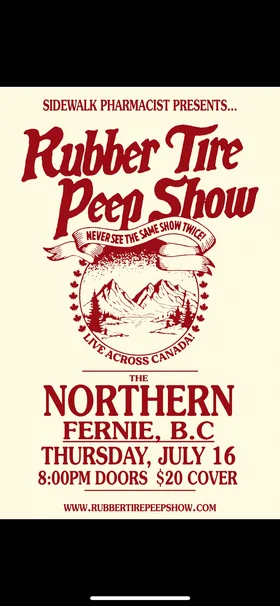 Rubber Tire Peep Show: Never See the Same Show Twice Tour - Jul 20th @ Northern Bar & Stage