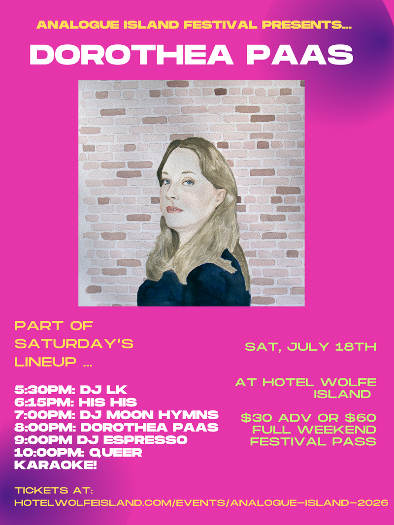 Analogue Island Festival: DJ LK, His His, DJ Moon Hymns, Dorothea Paas, DJ Espresso @ Hotel Wolfe Island Jul 18 2026 - Jul 20th @ Hotel Wolfe Island