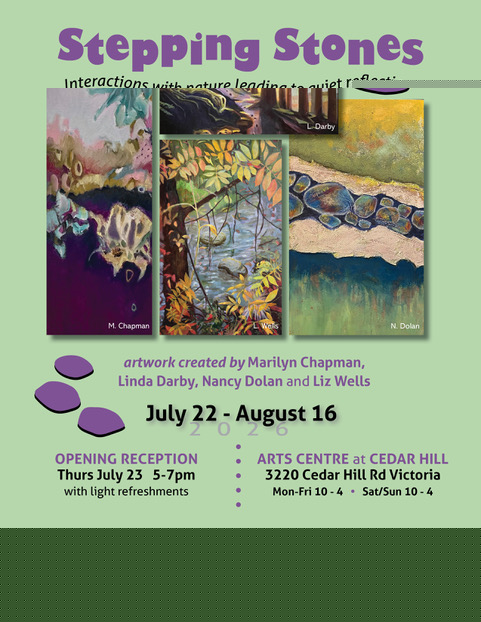 Stepping Stones, an escape into nature: Marilyn Chapman, Linda Darby, Nancy Dolan, Liz Wells @ The Arts Centre at Cedar Hill  Aug 4 2026 - Jul 18th @ The Arts Centre at Cedar Hill 
