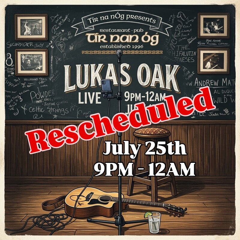 Lukas Oak @ Tir Nan &Oacute;g Jul 25 2026 - Jul 21st @ Tir Nan &Oacute;g