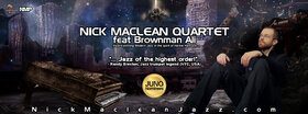 Nick Maclean Quartet , Brownman Ali @ The Club at the R.C.H.A. Aug 12 2026 - Aug 20th @ The Club at the R.C.H.A.