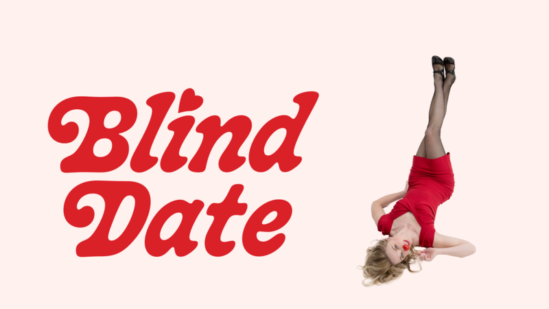 Blind Date - Jul 21st @ Belfry Theatre