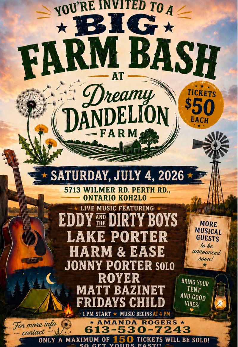 Big Farm Bash: Eddy & The Dirty Boys, Lake Porter, Harm & Ease, Jonny Porter, Chris Royer, Matt Bazinet , Friday's Child @ Dreamy Dandelion Farm - Jul 04, 2026