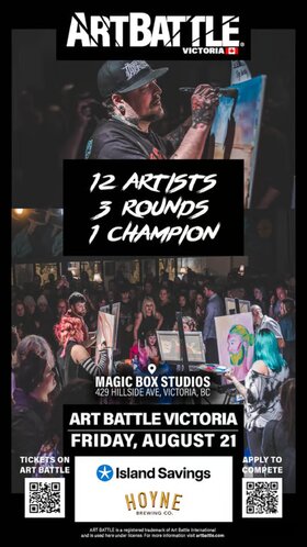 Art Battle Victoria August - Aug 29th @ Magic Box Studios, 429 Hillside Ave