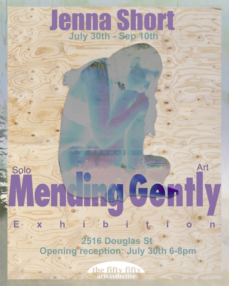 Jenna Short: Mending Gently - Jul 28th @ the fifty fifty arts collective