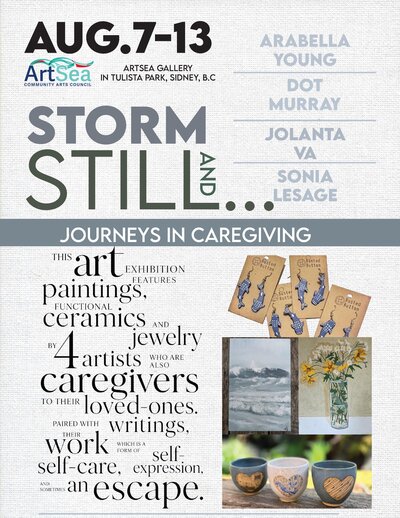 Storm and Still... journeys in caregiving - Aug 2nd @ ArtSea Gallery