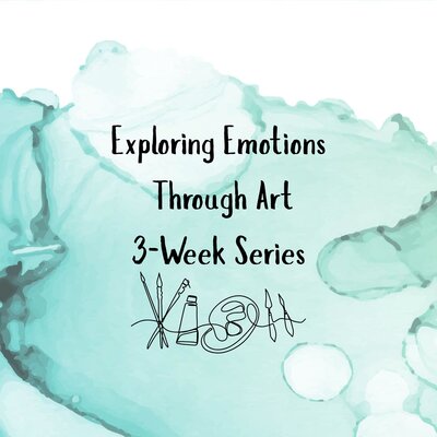 Exploring Emotions Through Art - A 3-Week Art Series | Victoria, BC - Aug 2nd @ Hanna Kaye Art Therapy & Counselling