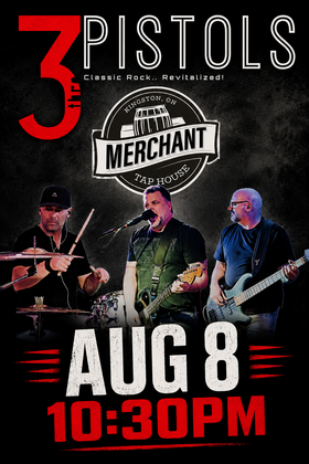 3 Pistols @ The Merchant Tap House Aug 8 2026 - Aug 20th @ The Merchant Tap House