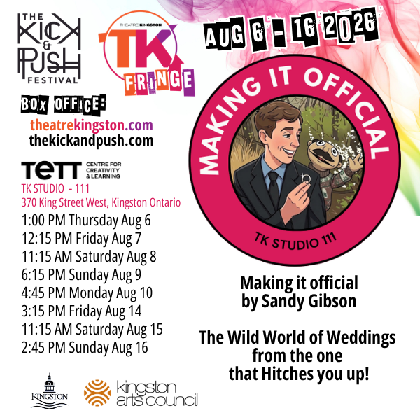 TK Fringe: Making It Official - Jul 31st @ Tett Centre for Creativity & Learning