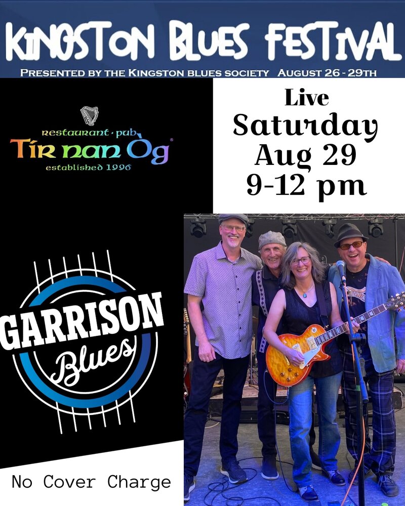 Kingston Blues Festival: Garrison Blues Band @ Tir Nan &Oacute;g Aug 29 2026 - Aug 5th @ Tir Nan &Oacute;g