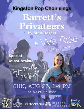 Kingston Pop Choir: Barrett&rsquo;s Privateers by Stan Rogers & We Rise by Batya Levine - Aug 29th @ Next Church
