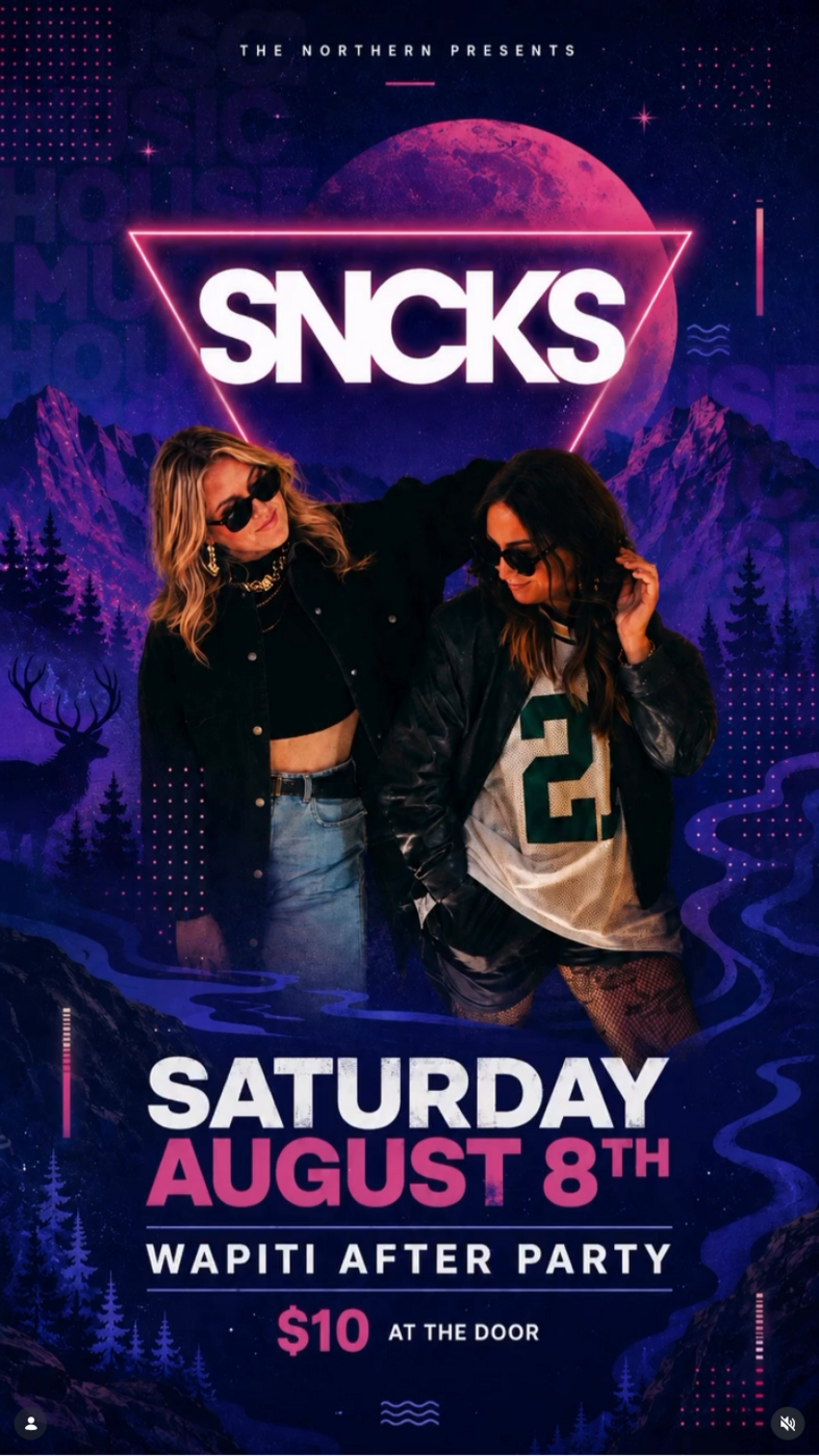 Wapiti After Party with SNCKS - Aug 8th @ Northern Bar & Stage