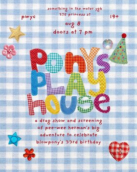 Pony's Play House - Aug 20th @ Something In The Water