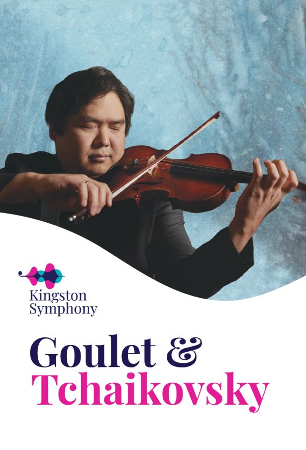 Goulet & Tchaikovsky - Masterworks Five: Kingston Symphony Orchestra, Yosuke Kawasaki, Evan Mitchell  @ Isabel Bader Centre for the Performing Arts Feb 7 2027 - Aug 22nd @ Isabel Bader Centre for the Performing Arts