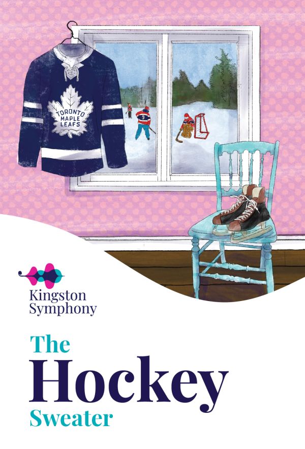 The Hockey Sweater - Family One: Kingston Symphony Orchestra, Evan Mitchell  @ Isabel Bader Centre for the Performing Arts Nov 8 2026 - Aug 22nd @ Isabel Bader Centre for the Performing Arts