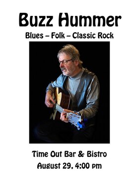 Buzz Hummer @ Time Out Bar & Bistro Aug 29 2026 - Sep 1st @ Time Out Bar & Bistro