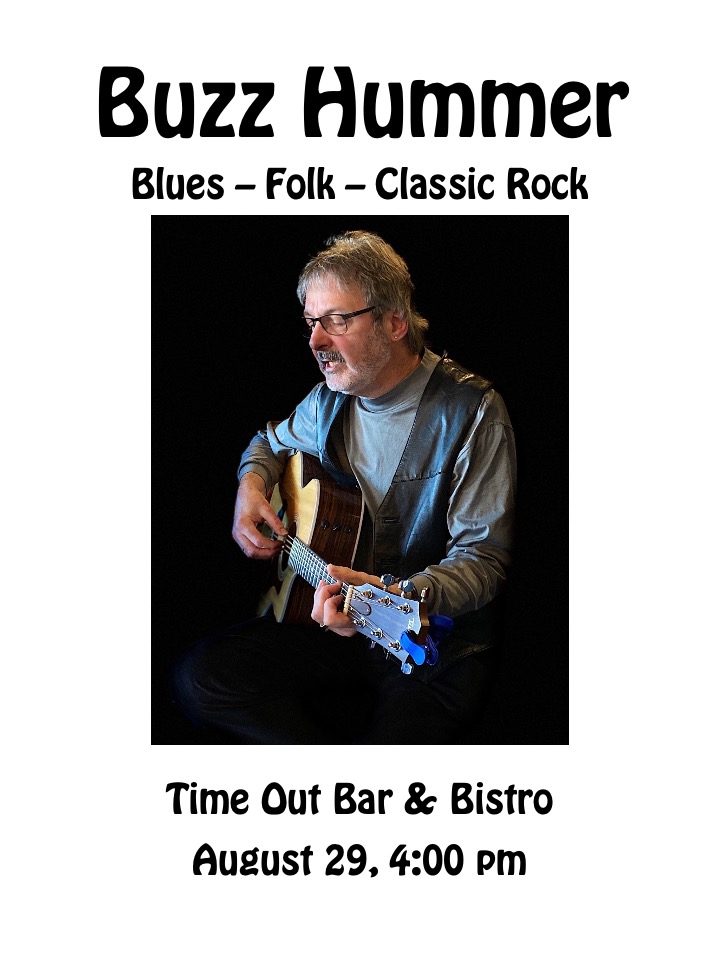 Buzz Hummer @ Time Out Bar & Bistro Aug 29 2026 - Aug 24th @ Time Out Bar & Bistro