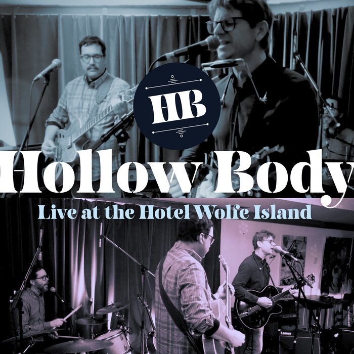 Album cover artwork for Live at The Hotel Wolfe Island by Hollow Body.