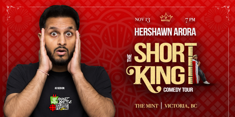Hershawn Arora - The Short King Comedy Tour - Sep 2nd @ The Mint