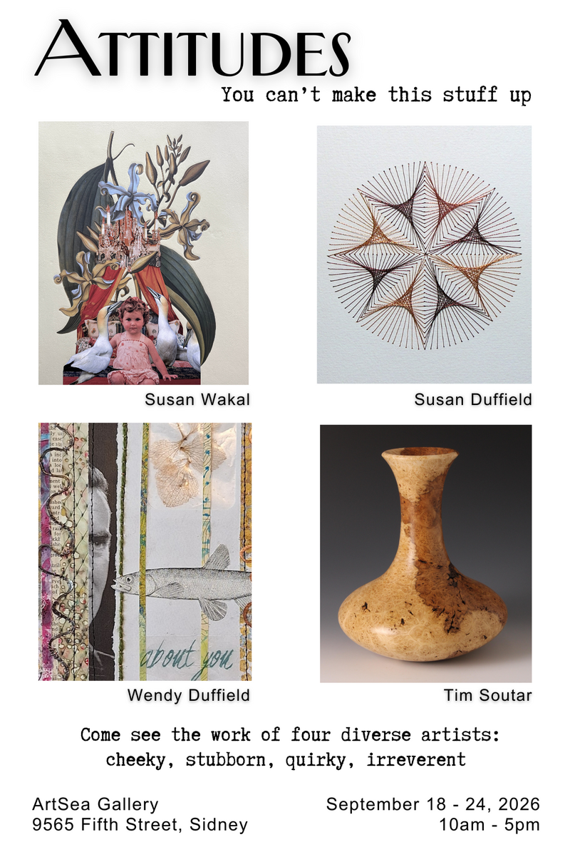 Attitudes - You can't make this stuff up - Sep 3rd @ ArtSea Gallery