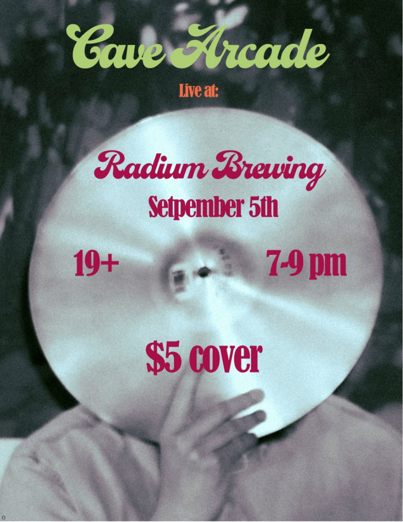 Cave Arcade LIVE at Radium Brewing - Sep 1st @ Radium Brewing Company
