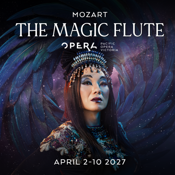 Pacific Opera Victoria Presents The Magic Flute - Sep 3rd @ Royal Theatre