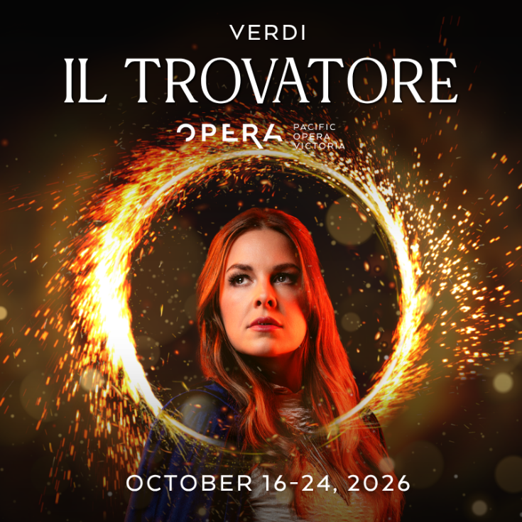 Pacific Opera Victoria Presents Il Trovatore - Sep 3rd @ Royal Theatre