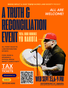 A Truth & Reconciliation Event: BRIDGE Impact&rsquo;s official launch party and a XAXE TEṈEW̱ Sacred Land Society fundraiser! - Oct 13th @ Gowlland Todd Provincial Park