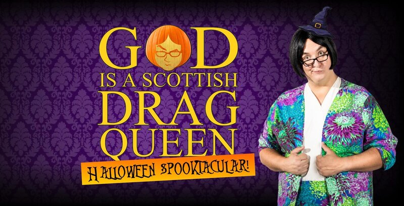 KHC presents: God Is A Scottish Drag Queen Halloween Spooktacular! - Sep 12th @ Golden Civic Centre