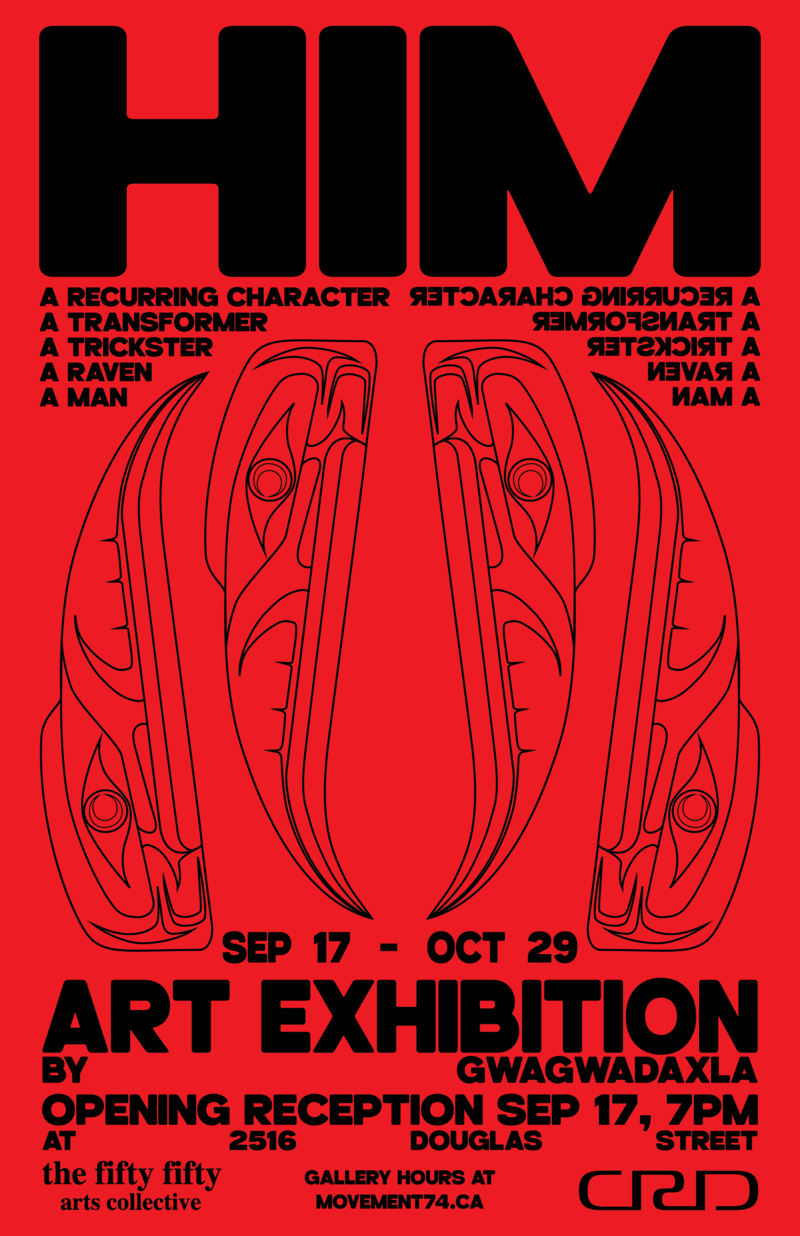HIM by Gwagwadaxla - Sep 14th @ the fifty fifty arts collective