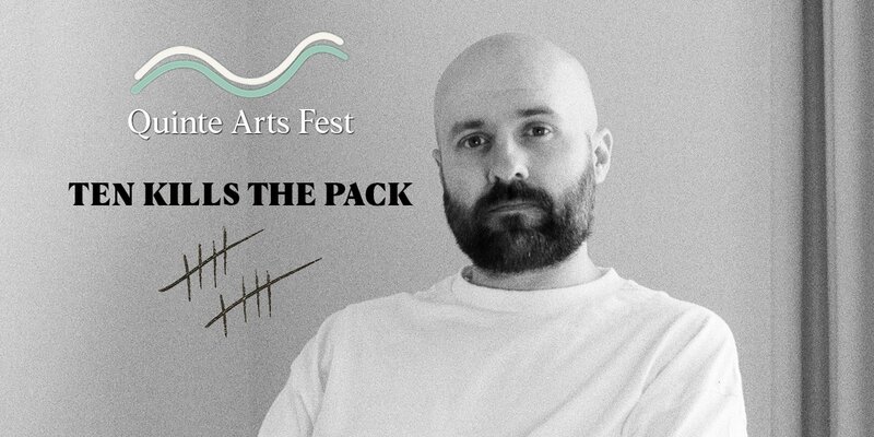 Quinte Arts Festival: Ten Kills The Pack, Kyra @ The Belleville Club Nov 6 2026 - Sep 15th @ The Belleville Club
