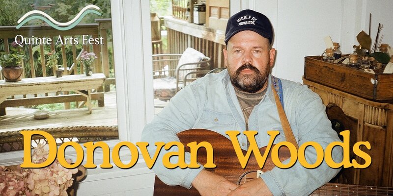 Quinte Arts Festival: Donovan Woods, O Green @ Pinnacle Playhouse Nov 7 2026 - Sep 15th @ Pinnacle Playhouse