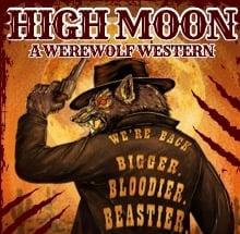High Moon - A Werewolf Western - Sep 26th @ Heritage Acres