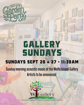 Wolfe Island Garden Party: Gallery Sundays - Sep 28th @ Wolfe Island Gallery