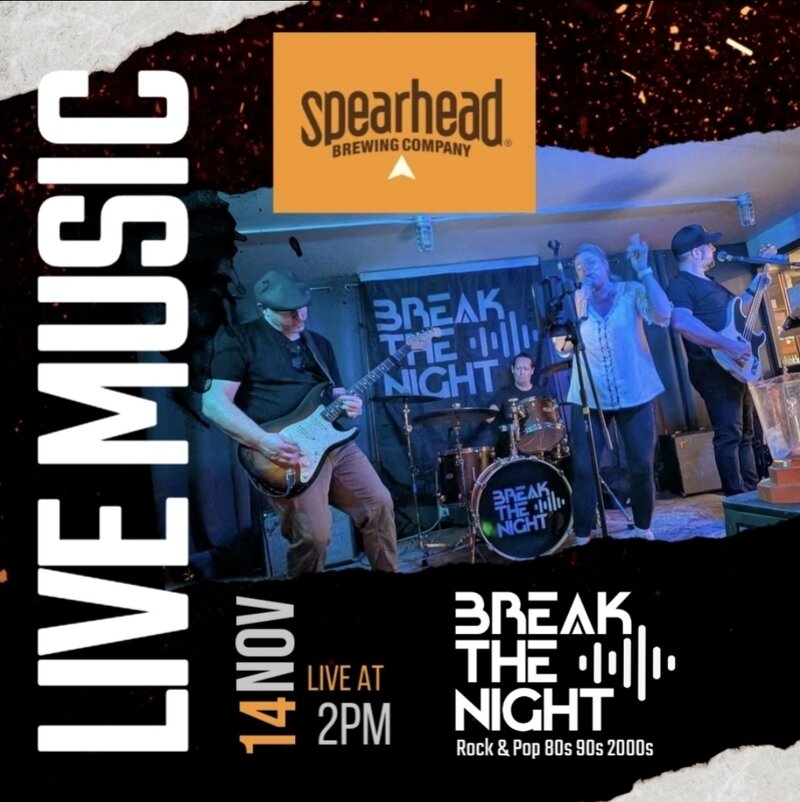 Break The Night @ Spearhead Brewery Nov 14 2026 - Sep 26th @ Spearhead Brewery