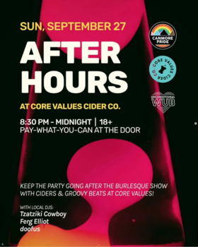 AFTER HOURS: The Pride Weekend Afterparty - Oct 22nd @ Core Values Cider