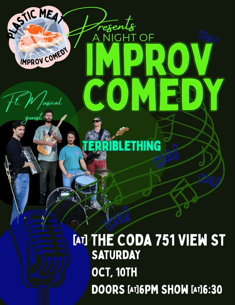 Plastic Meat Improv with Musical Guest Terriblething - Oct 2nd @ The Coda