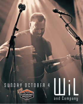 wiL and Company in Concert - Oct 22nd @ Canmore Brewing Company