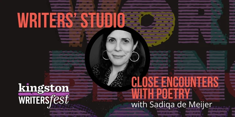 Kingston WritersFest - Close Encounters with Poetry: Sadiqa de Meijer @ Kingston Marriott Oct 1 2026 - Sep 30th @ Kingston Marriott