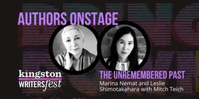 Kingston WritersFest - The Unremembered Past: Marina Nemat, Leslie Shimotakahara, Mitch Teich @ Kingston Marriott Oct 3 2026 - Oct 19th @ Kingston Marriott