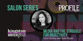 Kingston WritersFest - Media and the Struggle for Objectivity: Tara Henley, Kyle Wyatt @ Kingston Marriott Oct 3 2026 - Oct 19th @ Kingston Marriott