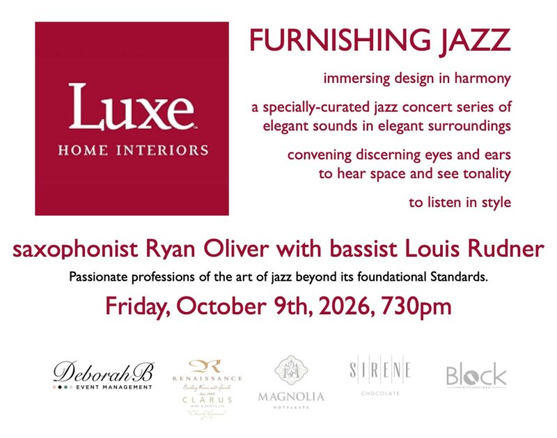 FURNISHING JAZZ w/ saxophonist Ryan Oliver & bassist Louis Rudner - Oct 2nd @ Luxe Home Interiors
