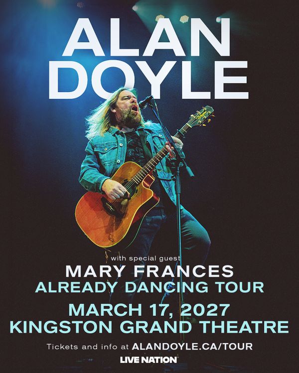 Already Dancing Tour: Alan Doyle @ Kingston Grand Theatre Mar 17 2027 - Oct 7th @ Kingston Grand Theatre