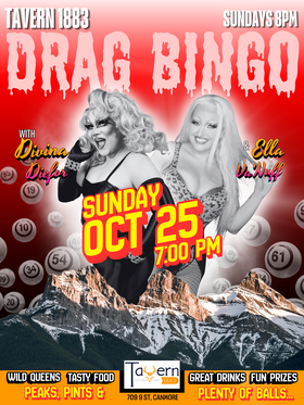 DRAG BINGO with Divina Diefor & Ella Va'Nuff - Oct 29th @ Tavern 1883