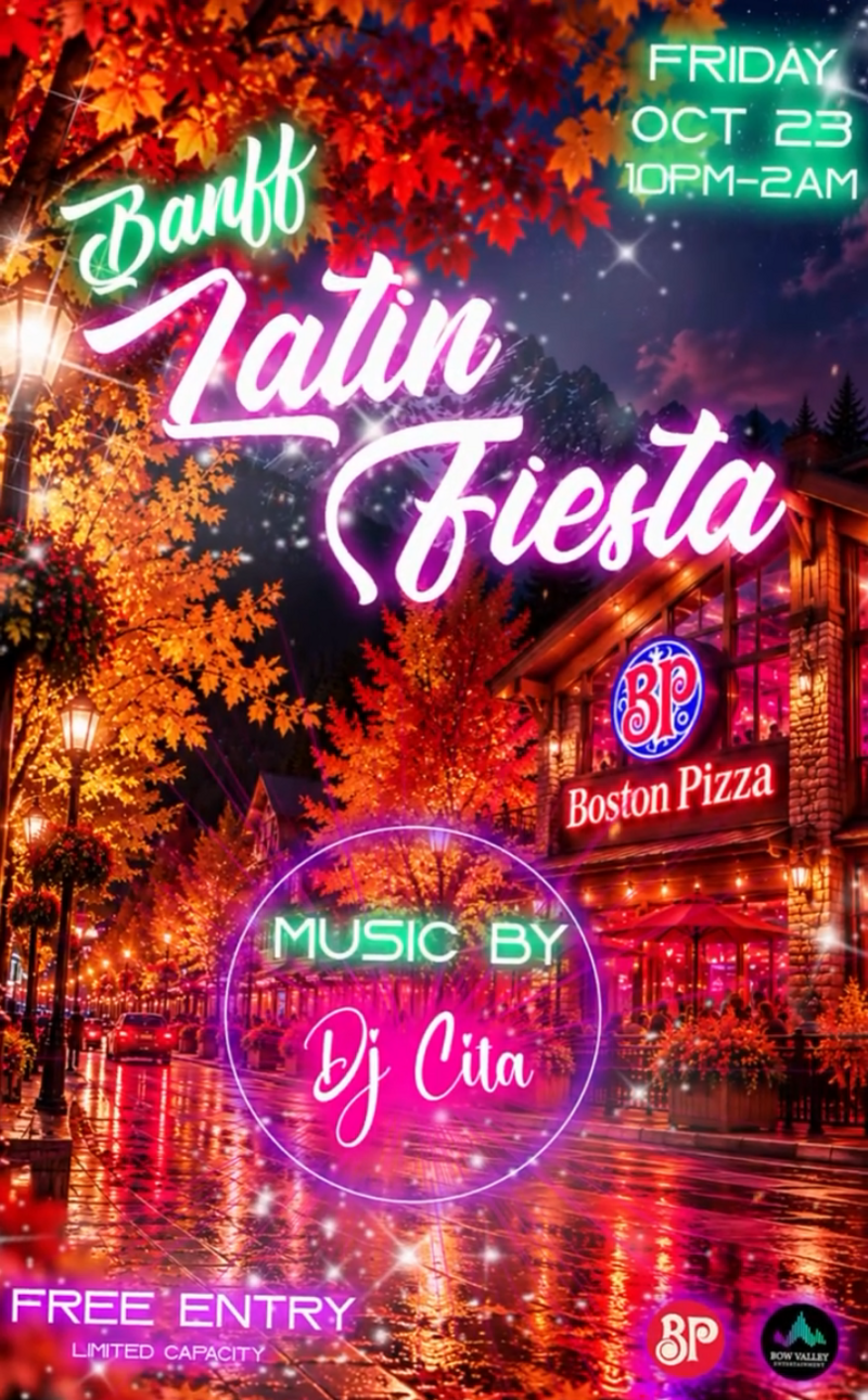 🔥🎉 BANFF LATIN FIESTA 🎉🔥 - Oct 12th @ Boston Pizza