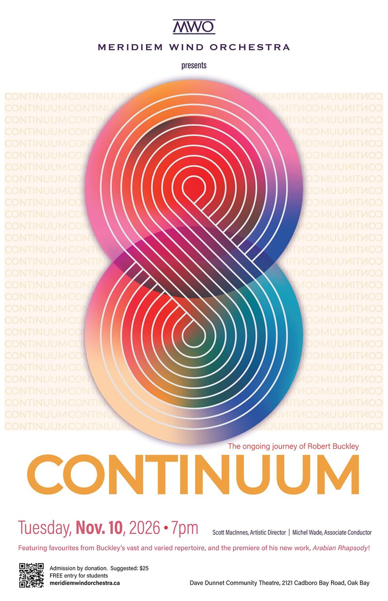 Meridiem Wind Orchestra presents: CONTINUUM - The ongoing journey of Robert Buckley - Oct 19th @ Dave Dunnet Theatre