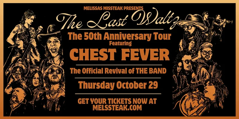 THE LAST WALTZ 50th Anniversary Tour - Presented By CHEST FEVER - Oct 19th @ Melissa's Missteak