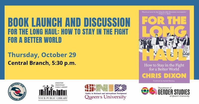 Book Launch "For the Long Haul" - How to Stay in the Fight for a Better World: Chris Dixon, Pamela Cross @ Kingston Frontenac Public Library - Central Branch Oct 29 2026 - Oct 20th @ Kingston Frontenac Public Library - Central Branch
