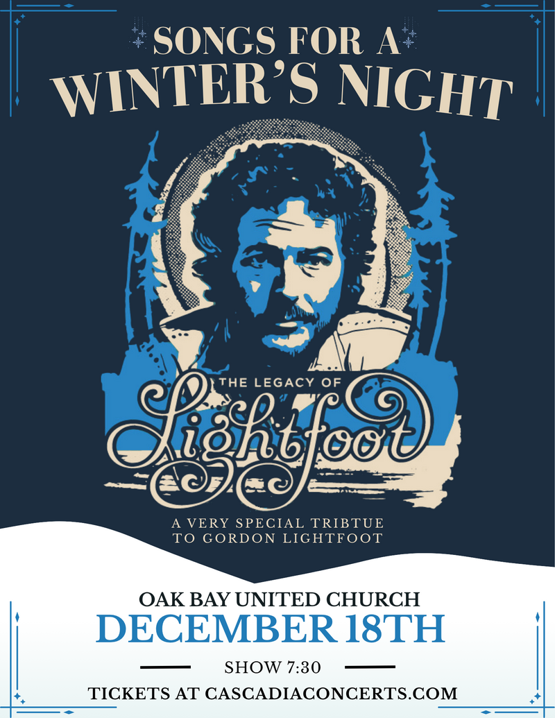 The Legacy Of Lightfoot | Song's For A Winters Night - Oct 19th @ Oak Bay United Church
