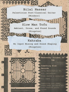 Palestinian Post-Classical Guitar & Textured Electronic Music: Bilal Nasser, Kahraba, Slow Man Tofu @ Something Else Records Oct 28 2026 - Oct 31st @ Something Else Records